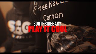 SouthsideBaby - Play It Cool