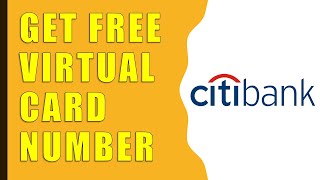 How to Get FREE Virtual Credit Card Number from Citibank?