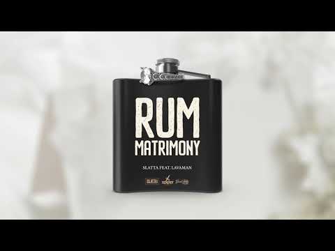 Slatta Ft. Lavaman - Rum Matrimony (Lyric Video)