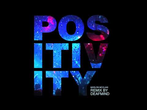 Positivity   DeafMind Remix
