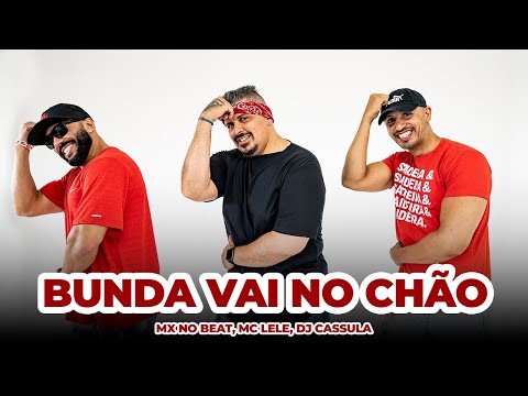 Bunda Vai no Chão - MX no Beat, MC Lele, DJ Cassula - Coreografia | Mexe Mais