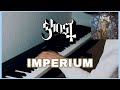 Ghost - IMPERIUM (Piano Cover)