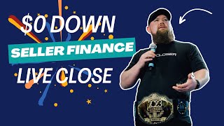 $0 Down Seller Finance Live Close
