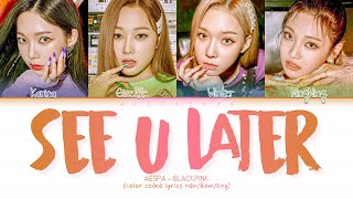 How would AESPA sing ‘SEE U LATER’ BLACKPINK