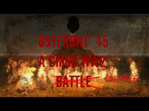 Ostfront '45 - A Gmod WW2 Outtake