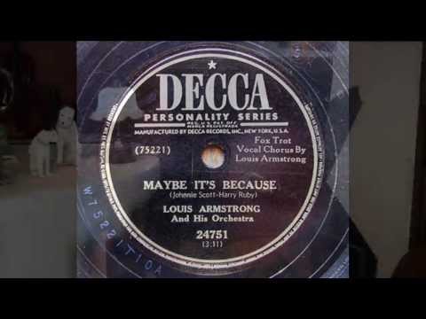 Louis Armstrong - Maybe It's Because (1949)