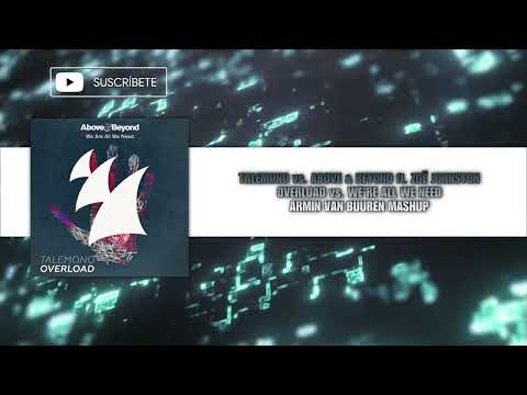 Overload vs. We're All We Need (Armin van Buuren Mashup)