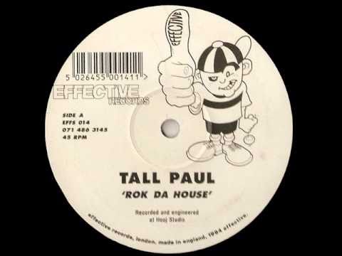 Rok Da House - Tall Paul