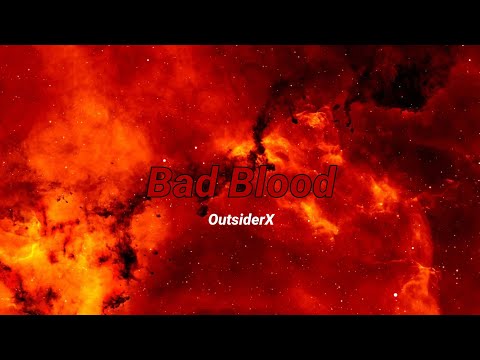 OutsiderX - Bad Blood [Lyrics]
