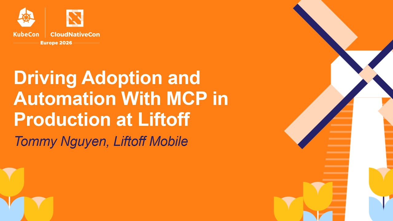 Driving Adoption and Automation With MCP in Production at Liftoff - Tommy Nguyen, Liftoff Mobile