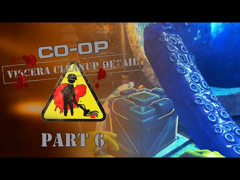 Co-Op: Viscera Cleanup Detail - Part 6 - 20,000 Leagues