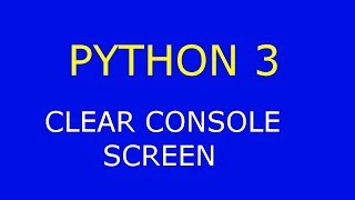 Python 3 - Clear console screen
