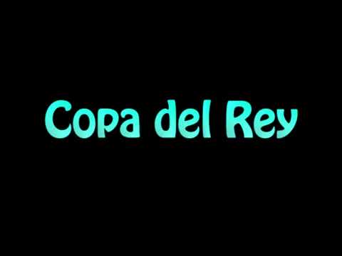 Learn How To Pronounce Copa del Rey