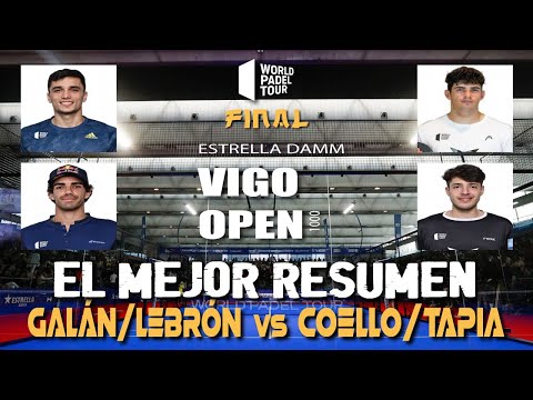 🛳️ 𝗚𝗔𝗟Á𝗡/𝗟𝗘𝗕𝗥Ó𝗡 vs 𝗖𝗢𝗘𝗟𝗟𝗢/𝗧𝗔𝗣𝗜𝗔 🎾【 Resumen | Final WORLD PADEL TOUR Vigo OPEN 2023 】