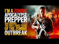 I M A Zombie Apocalypse Prepper Who Survived The First 3 Years Of The Zombie Outbreak