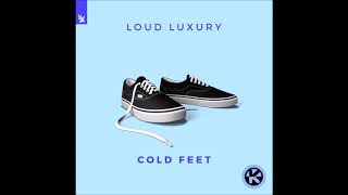 Loud Luxury - Cold Feet