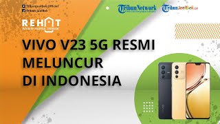Smartphone Vivo V23 5G Resmi Diluncurkan di Indonesia, Punya Spesifikasi Kamera Ganda 50 MP