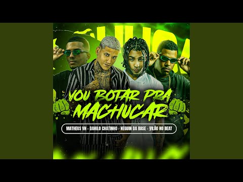 Vou Botar pra Machucar
