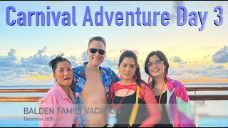 Carnival Adventure Cruise Dec 2025 - Day 3