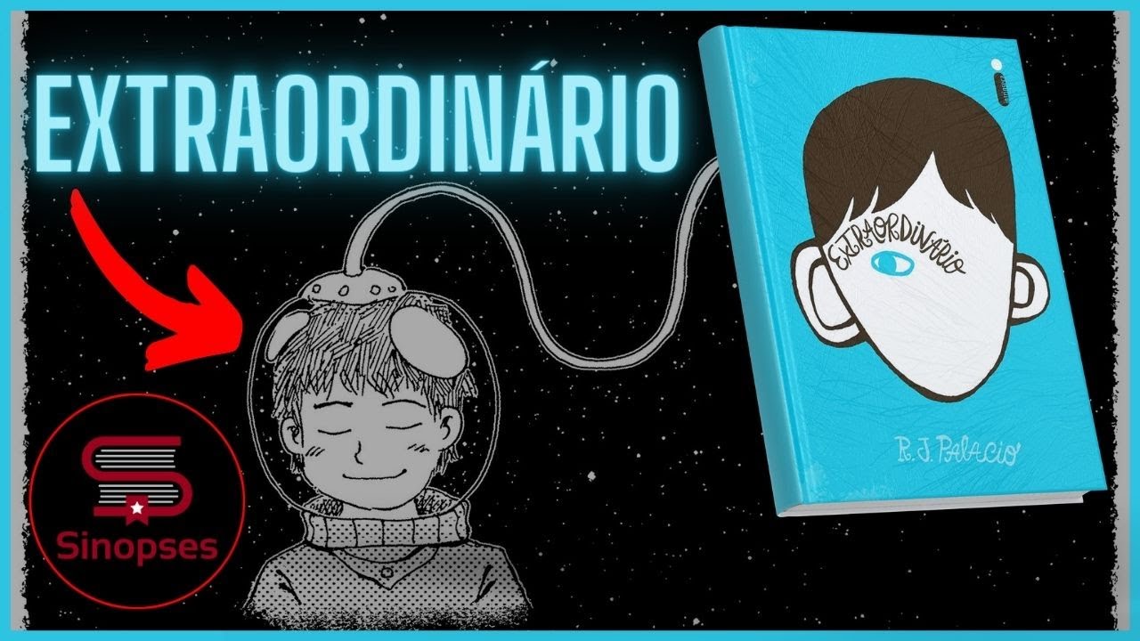 Watch Now 📚 SINOPSE DO LIVRO EXTRAORDINÁRIO 📚 SINOPSE DO LIVRO EXTRAORDINÁRIO