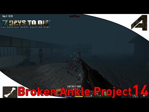 7 Days to Die - Broken Ankle Crew - Alpha 11.4 Part 14 - "Day 7 Horde"