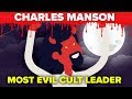 How Charles Manson Came to Lead One of the World’s Most Dangerous Cults