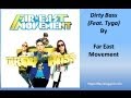 Far East Movement Dirty Bass Feat Tyga Lyrics