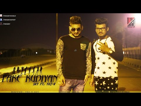 || New Rap Song || Fake Kudiyan || Sky Ft Yki-x || Full HD ||
