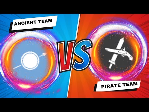 Pirate team VS Ancient Team