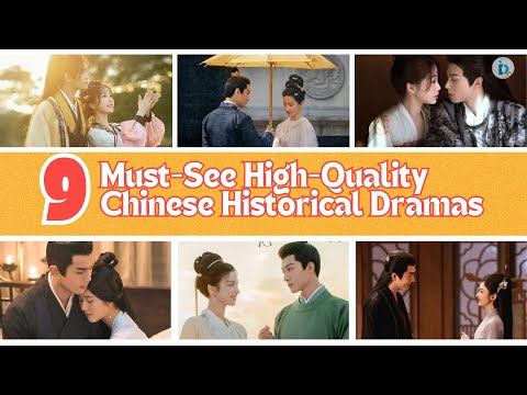 Top 9 Must-See High-Quality Chinese Historical Dramas in Recent Years ! Đu Idols