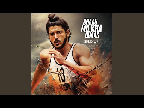 Bhaag Milkha Bhaag (Sped Up) (Full Audio) — watch video