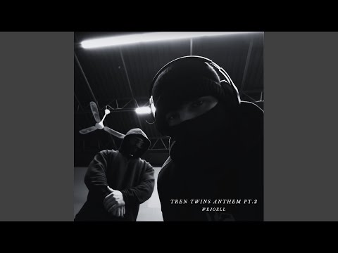 Tren Twins Anthem Pt. 2