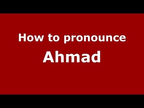How to pronounce Ahmad