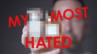 MY MOST HATED | Perfumer Reviews