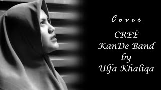 Download lagu LAGU YANG MENGGETARKAN JIWA PENDENGAR 🤍 Cree - Rafly KanDe [ cover by Ulfa Khaliqa ] mp3