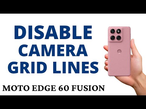 How to TURN OFF the CAMERA GRID LINES on the MOTO EDGE 60 FUSION!