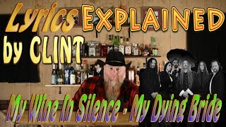 My Wine In Silence - My Dying Bride - Lyrics Explained by Clint