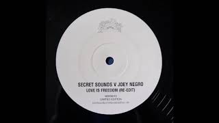 Joey Negro Vs Secret Sounds - Love Is Freedom (Re-Edit) (2002)