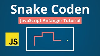 JavaScript Tutorial | SNAKE Programmieren in 60 Minuten