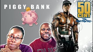 50 Cent - Piggy Bank | Reaction