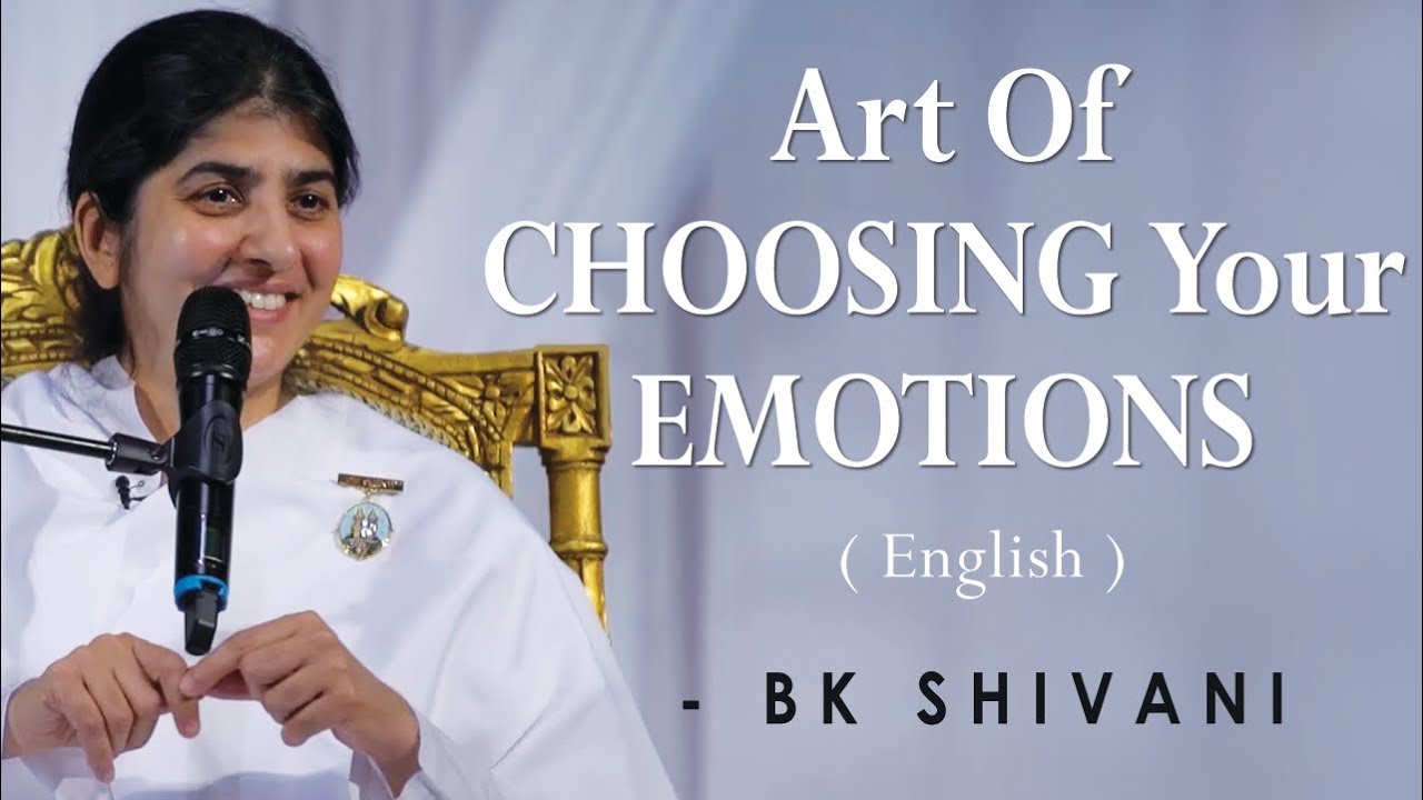 Art of CHOOSING Your EMOTIONS: Part 2:BK Shivani at Silicon Valley: English