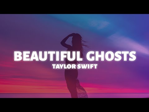 Taylor Swift - Beautiful Ghosts (Lyrics) (From CATS)