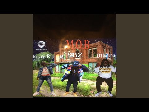 M.O.B (feat. Ruzee Ru & DthaDon)