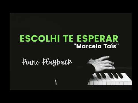 Escolhi te Esperar - Piano Playback