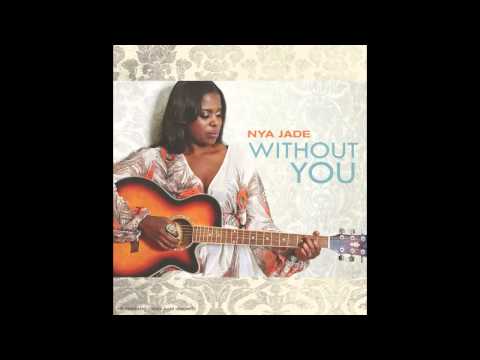 Nya Jade - Without You (Official Audio)