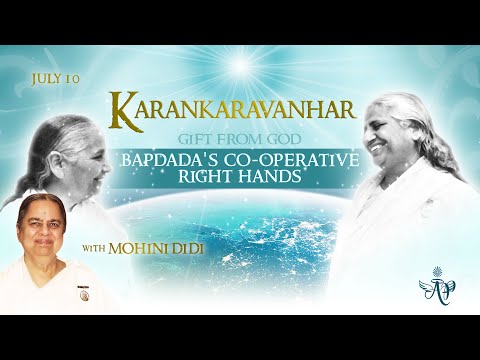 July 10, 2022-Mohini Didi - Karankaravarhar - Bapdada's Co-Operative Right Hands #10
