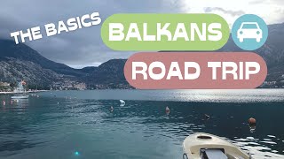 Balkans Road Trip: The Basics