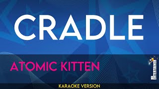 Cradle - Atomic Kitten (KARAOKE)