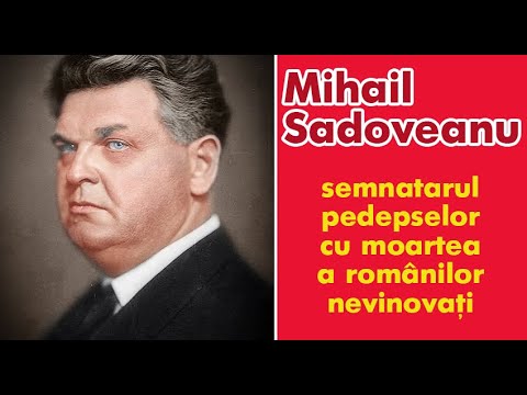 Mihail Sadoveanu  - semnatarul pedepselor cu moartea a românilor anticomuniști.