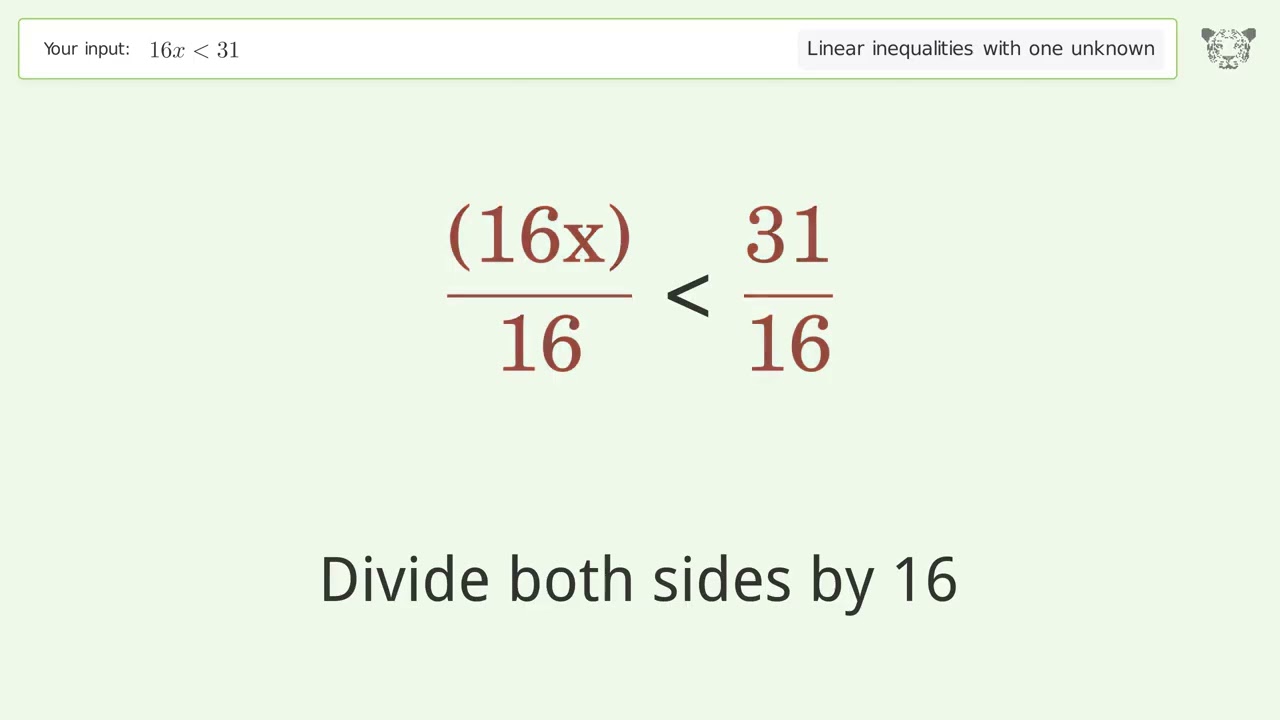 16x less than 31 - Solve linear inequalities with one unknown